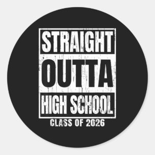 Straight outta high school class of 2026 senior classic round sticker