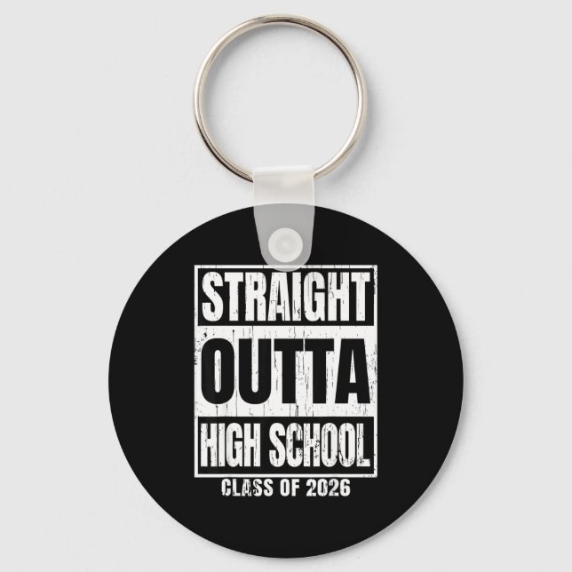 Straight outta high school class of 2026 senior key ring (Front)