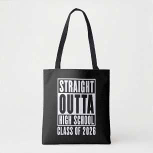 Straight Outta High School Class of 2026 Tote Bag