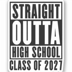 Straight Outta High School Class of 2027