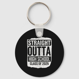 Straight outta high school graduate class of 2025 key ring
