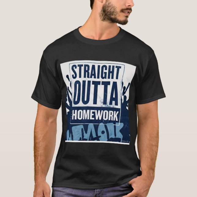 Straight Outta Homework Tshirt For Mens (Front)