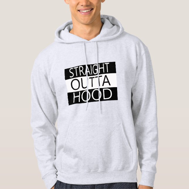 straight outta hood or add your funny customisable hoodie (Front)