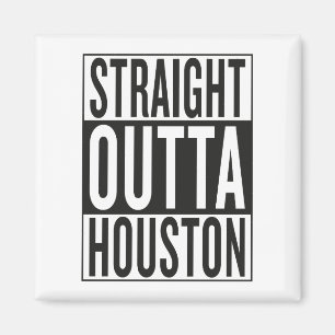 straight outta Houston Magnet