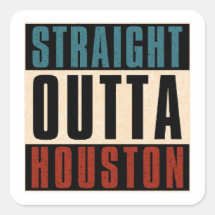 Straight Outta Houston Texas TX USA Square Sticker
