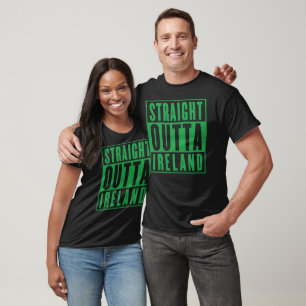 Straight Outta Ireland St. Patricks Day Irish T-Shirt