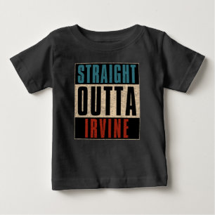 Straight Outta Irvine California CA Baby T-Shirt