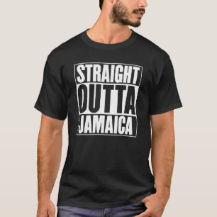 Straight Outta Jamaica Slogan Statement Fun Outfi T-Shirt