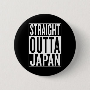 straight outta Japan 6 Cm Round Badge