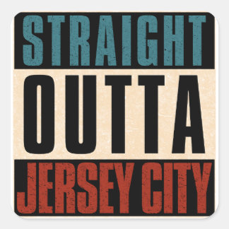 Straight Outta Jersey City New Jersey NJ Square Sticker