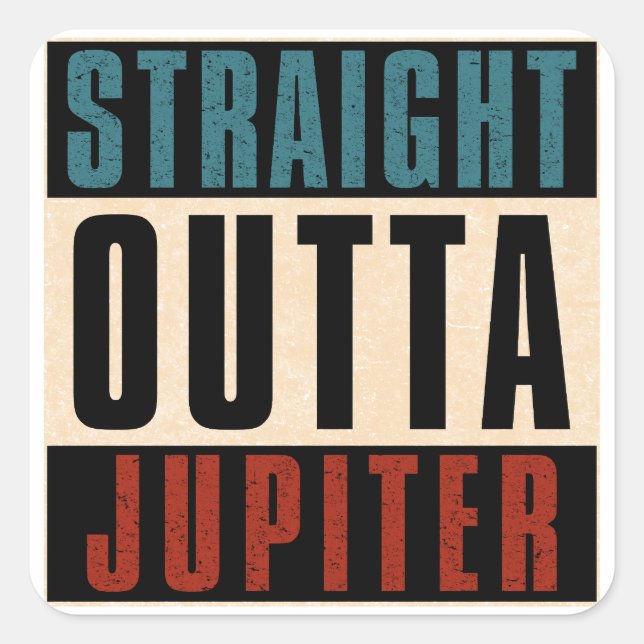 Straight Outta Jupiter Florida FL Square Sticker (Front)