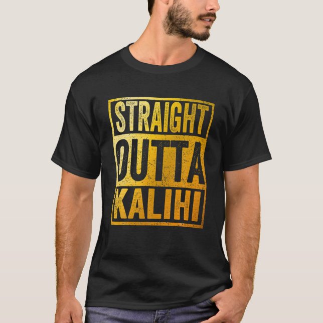Straight Outta Kalihi Hawaii T-Shirt (Front)