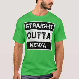 Straight Outta Kenya Traveller Gift Country Expat T-Shirt