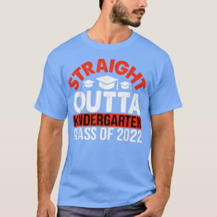 Straight Outta Kindergarten Sign Graduation 2022 T T-Shirt