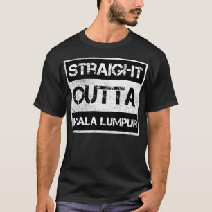 Straight Outta Kuala Lumpur Malaysia Vintage Distr T-Shirt