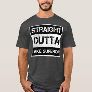 Straight Outta Lake Superior Vintage Distressed So T-Shirt