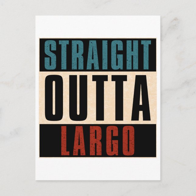 Straight Outta Largo Florida FL Postcard (Front)
