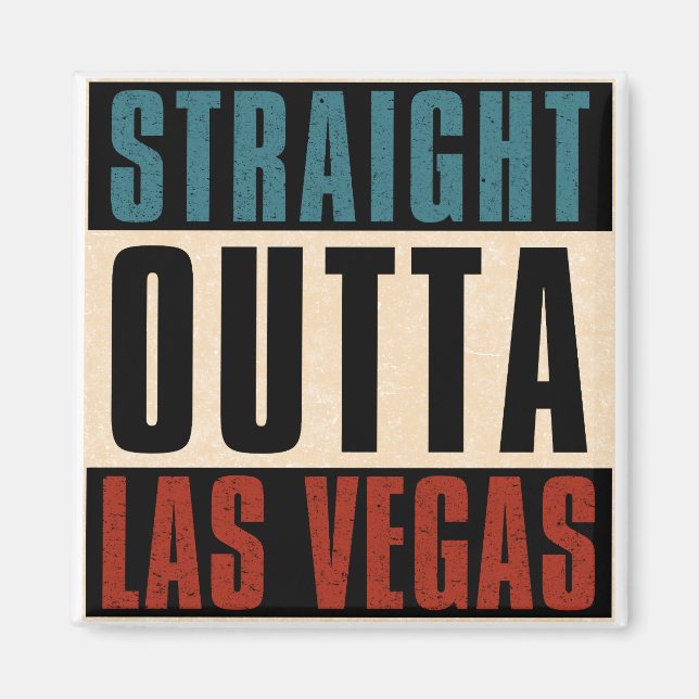 Straight Outta Las Vegas Nevada NV Magnet (Front)
