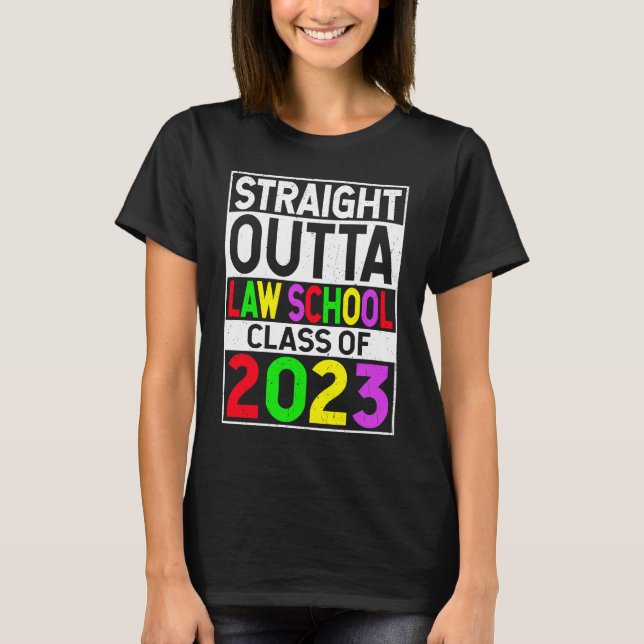 Straight Outta Law School 2023 Graduation Gifts T-Shirt (Front)