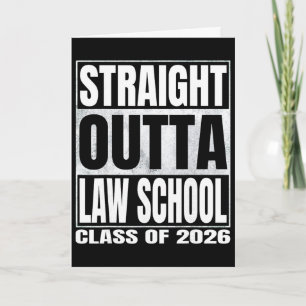 Straight Outta Law School Funny Graduate Of 2026 L Card