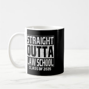 Straight Outta Law School Graduation Cl 2026 Law S Coffee Mug