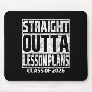 Straight Outta Lesson Plans Graduation Cl Of 2026 Mouse Mat