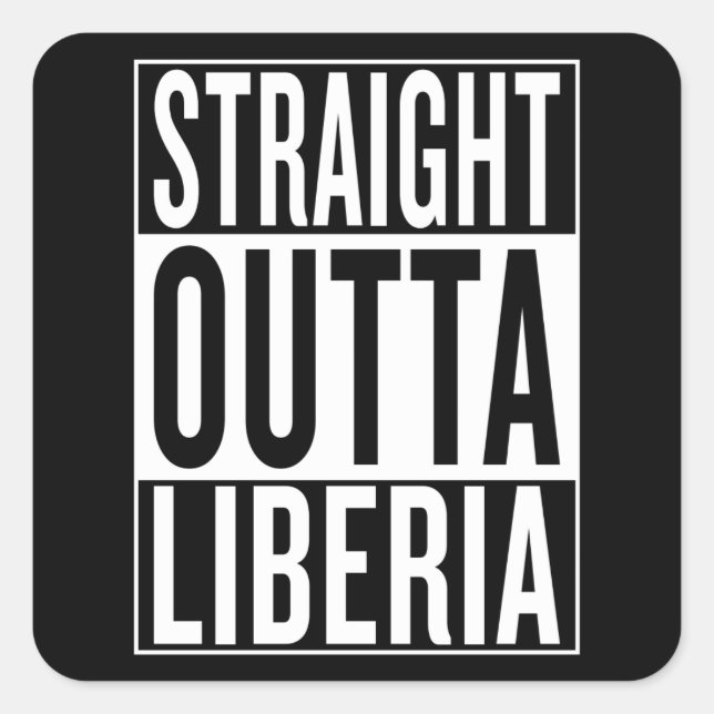 straight outta Liberia Square Sticker (Front)