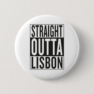 straight outta Lisbon 6 Cm Round Badge