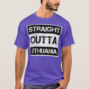 Straight Outta Lithuania Traveller Gift Country Ex T-Shirt