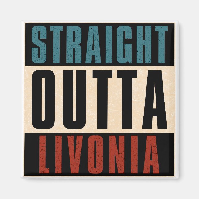 Straight Outta Livonia Michigan MI Magnet (Front)