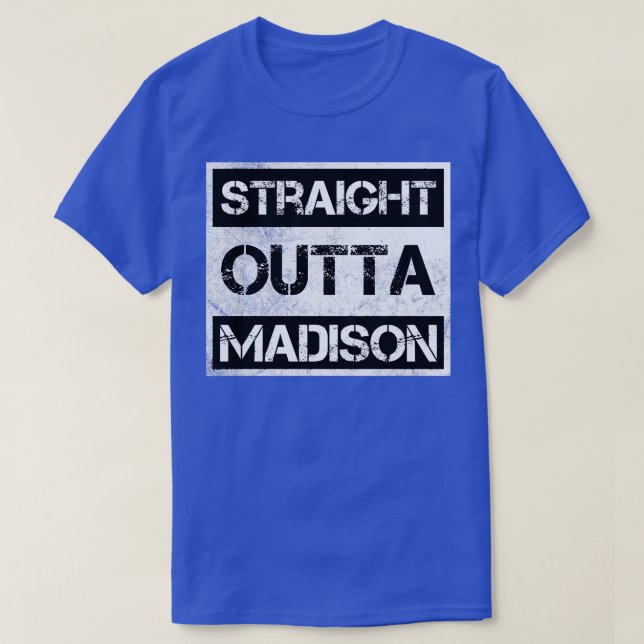 Straight Outta Madison Wisconsin Vintage Distresse T-Shirt (Design Front)