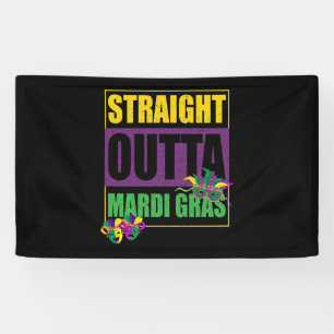Straight Outta Mardi Gras Banner