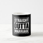 Straight Outta Marriage Funny Divorce Party Coffee Mug<br><div class="desc">Hope you like it</div>