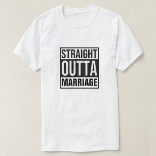 Straight Outta Marriage T-Shirt