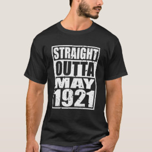 Straight Outta May 1921 Birthday Gift For Women An T-Shirt