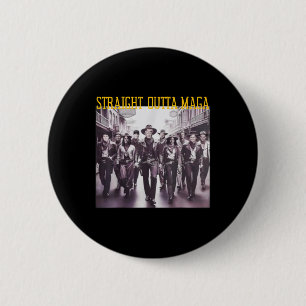 Straight Outta Mega Western Cowboy Outfit Trump 20 6 Cm Round Badge