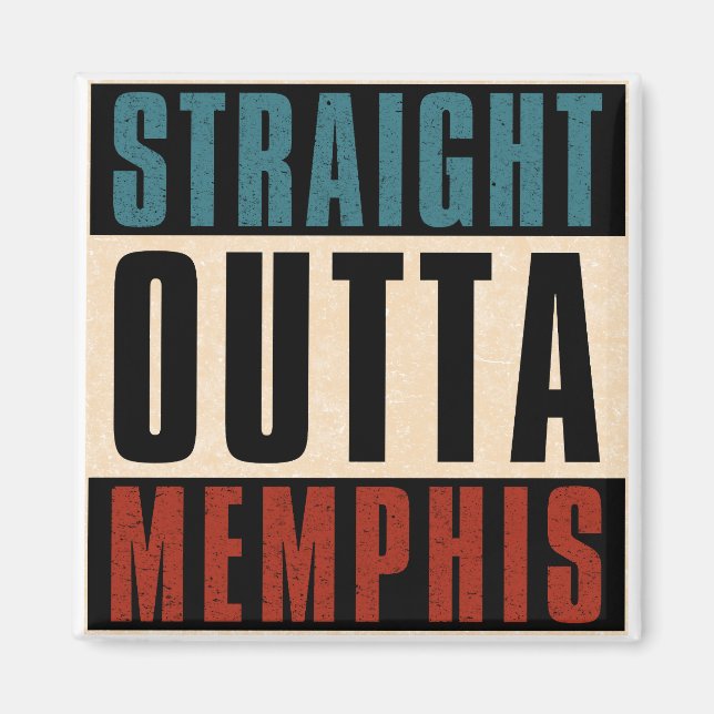 Straight Outta Memphis Tennessee TN Magnet (Front)