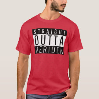 Straight Outta Meriden Connecticut T-Shirt
