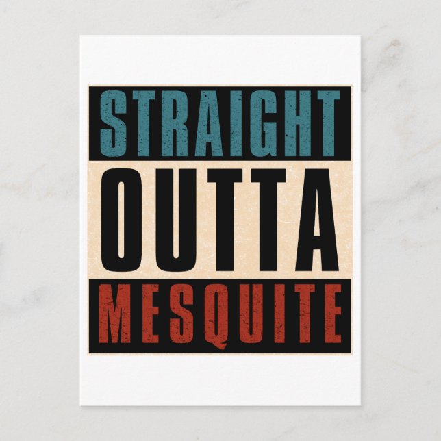 Straight Outta Mesquite Texas TX Postcard (Front)