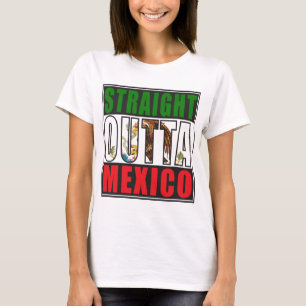 Straight Outta Mexico Flag T-Shirt