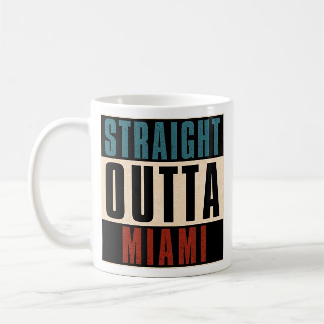 Straight Outta Miami Florida FL Coffee Mug (Left)