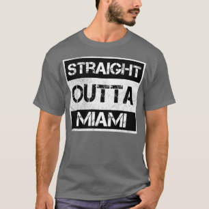Straight Outta Miami Florida Vintage Distressed So T-Shirt