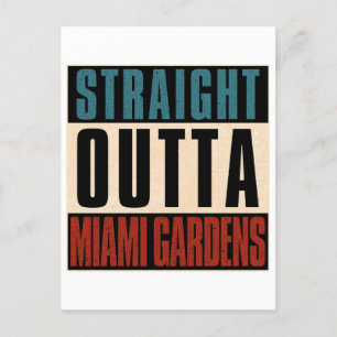 Straight Outta Miami Gardens Florida FL Postcard