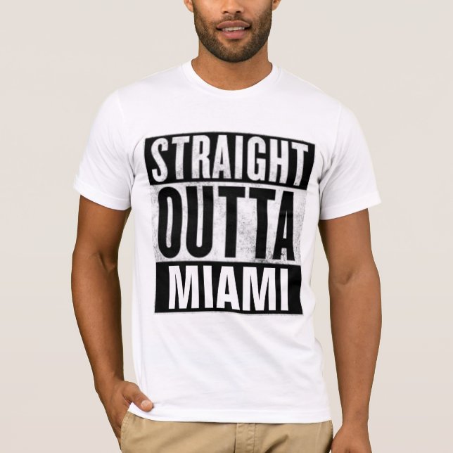 STRAIGHT OUTTA MIAMI T-shirts (Front)