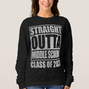Straight Outta Middle School Boy Girl 2023 Gradua Sweatshirt