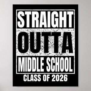 Straight Outta Middle School Cl Of 2026 School Gra Poster