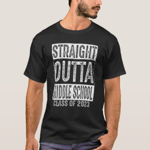 Straight Outta Middle School Class 2023 Graduation T-Shirt