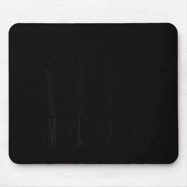 Straight outta middle school class of 2026 mouse mat (Front)