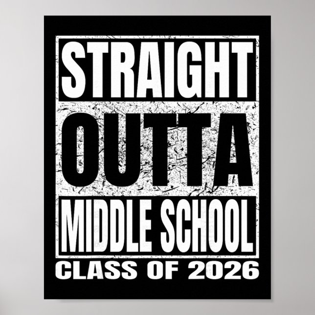 Straight Outta Middle School Funny 2026 Middle Gra Poster (Front)