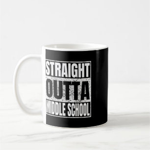 Straight Outta Middle School Funny Cl 2026 Graduat Coffee Mug
